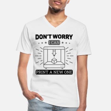 3d 3D Printer Funny Saying 3D Print Gift - Men&#39;s V-Neck T-Shirt