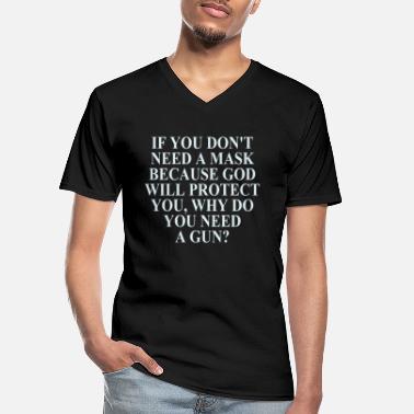 Uudistus Älä tarvitse naamiota, koska Jumala suojelee sinua, mutta miksi - Klassinen miesten t-paita v-pääntiellä