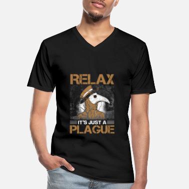 Plague Relax it is just a plague plague doctor - Men&#39;s V-Neck T-Shirt