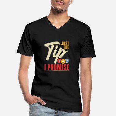 Tip Just The Tip I Promise Pool 8 Ball Snooker Player - Männer-T-Shirt mit V-Ausschnitt