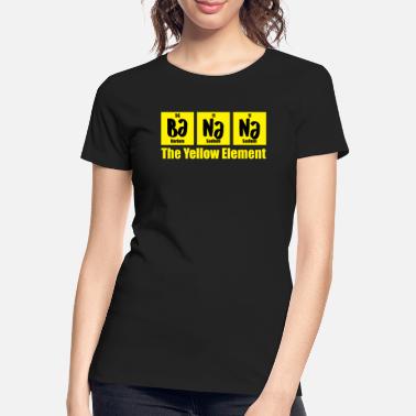 Fun Funny - Banana - Element - Gelb - Lustig - Cool - Vrouwen premium bio T-shirt