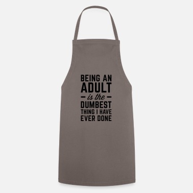 Designs Of The Month Being An Adult - Apron