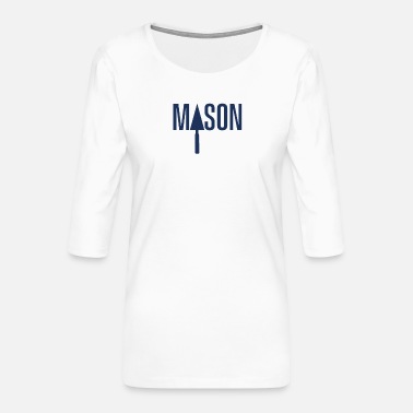 Mason Masons Masons Masons - Women&#39;s Premium 3/4-Sleeve T-Shirt