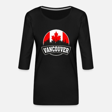 Vancouver Vancouver Canada Skyline Travel Souvenir Canadian - Women&#39;s Premium 3/4-Sleeve T-Shirt
