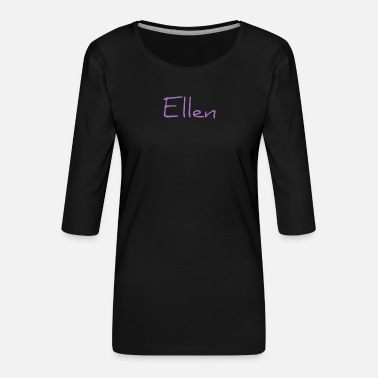 Ellen Ellen - Premium T-skjorte med 3/4 erme for kvinner