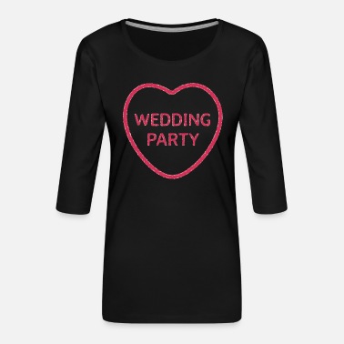 Bryllupsfest Bryllupsfest Kjærlighetshjerte - Premium T-skjorte med 3/4 erme for kvinner