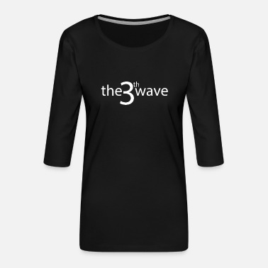 Kolmas Kolmas aalto - Naisten premium 3/4-hihainen paita