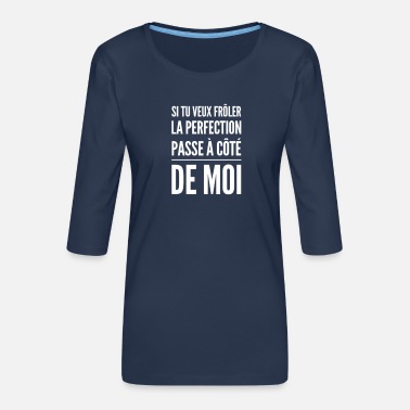 Perfection Perfection humour - T-shirt Premium manches 3/4 Femme