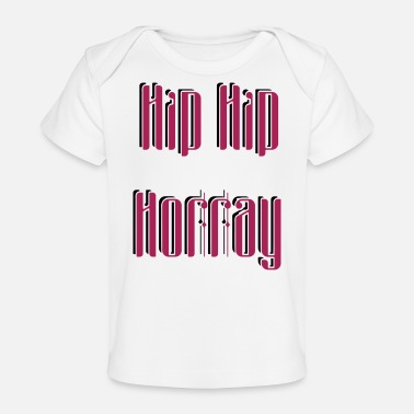 Hip Hip Hip Horray - Baby bio-T-shirt