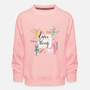Find me in Paris Dance more worry less Spruch Kinder Premium Pullover