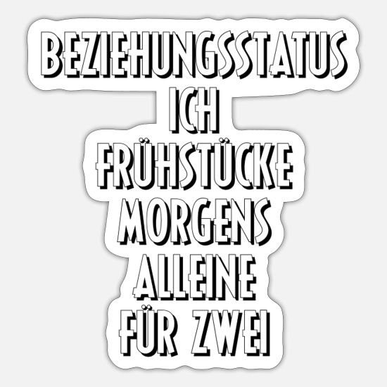 Beziehungsstatus Fruhstuck Spruche Spruch Geschenk Sticker Spreadshirt