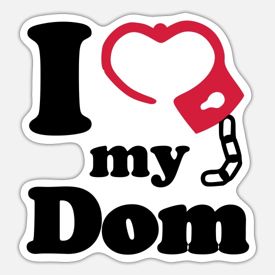 I love dom