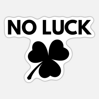 Luck NO luck - Sticker