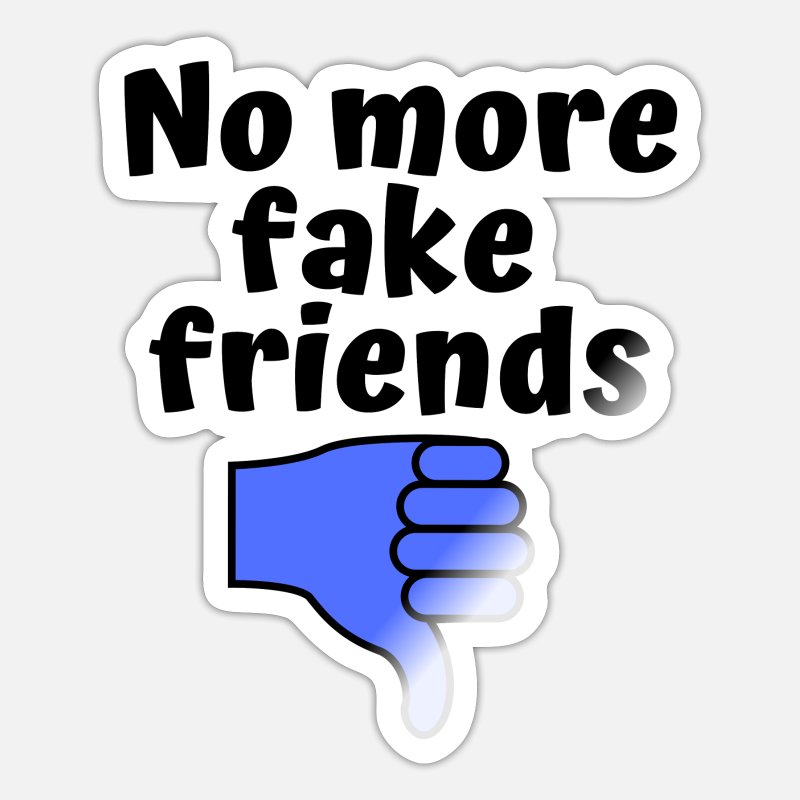 Spruche No Fake Friends Shirt Freundschaft Design Sticker Spreadshirt