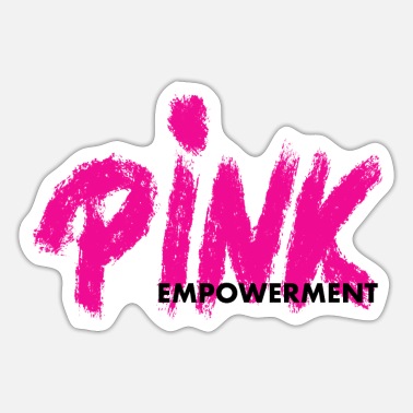 Pink Pink Empowerment - Sticker