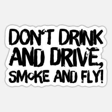 Drôle Humoristique Design Cadeau Top Smoke and Fly Ne Pas Boire Et Conduire T-shirt 