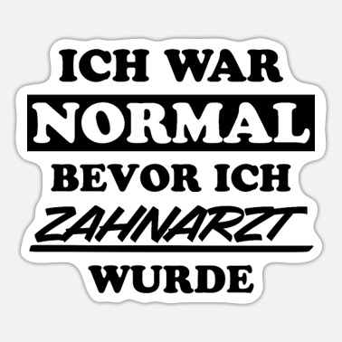 Suchbegriff Lustige Spruche Zahnarzt Sticker Online Shoppen Spreadshirt
