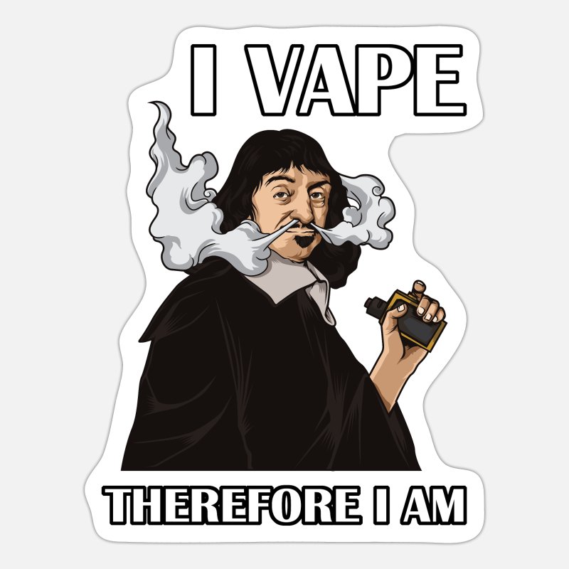 I Vape Therefore I Am | Vaping Rene Descartes' Sticker | Spreadshirt