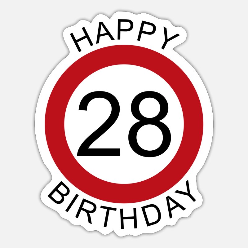 Happy Birthday 28 road sign birthday' Sticker | Spreadshirt