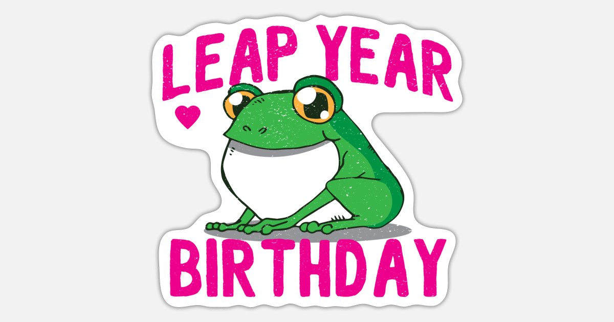 leap year birthday' Sticker | Spreadshirt