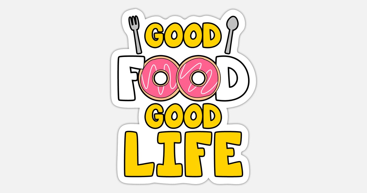 Good food good life cooking chef quotes' Sticker | Spreadshirt