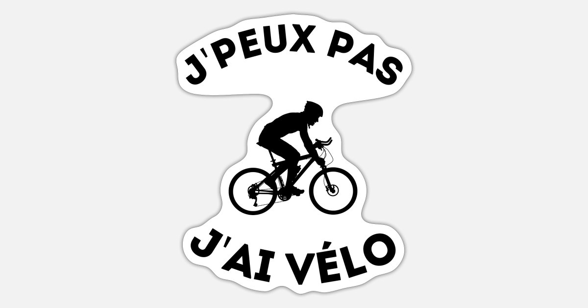 J'peux pas j'ai vélo Humour vélo Maillot cycliste drôle T-Shirt 
