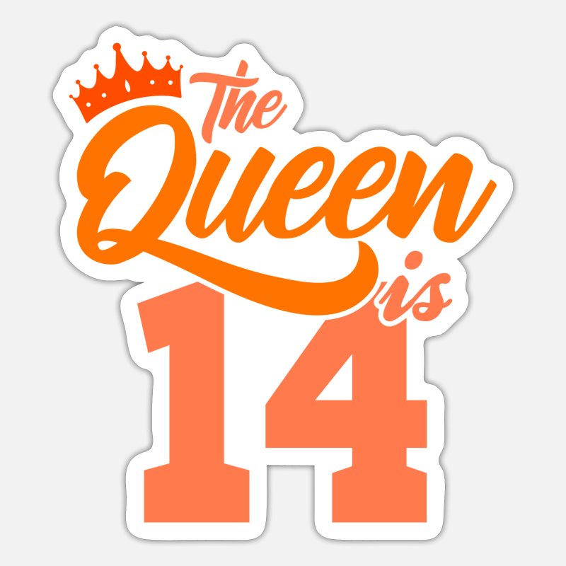 Verjaardag Koningin 14 Jarige Meisje 14 Jaar' Sticker | Spreadshirt
