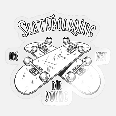 Skateboarding - Live Fast The Young - Klistremerke