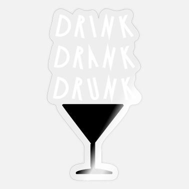 Drinking drink drink drunk - Sticker