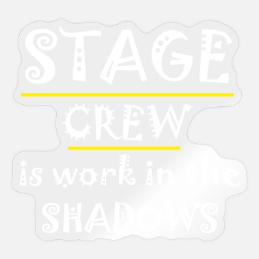 Stage Stage Crew Theater Stage Technician - Sticker