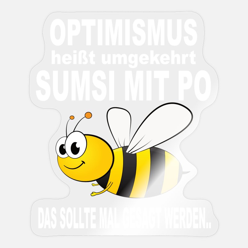 Optimismus Sumsi Mit Po Lustige Spruche Biene Sticker Spreadshirt