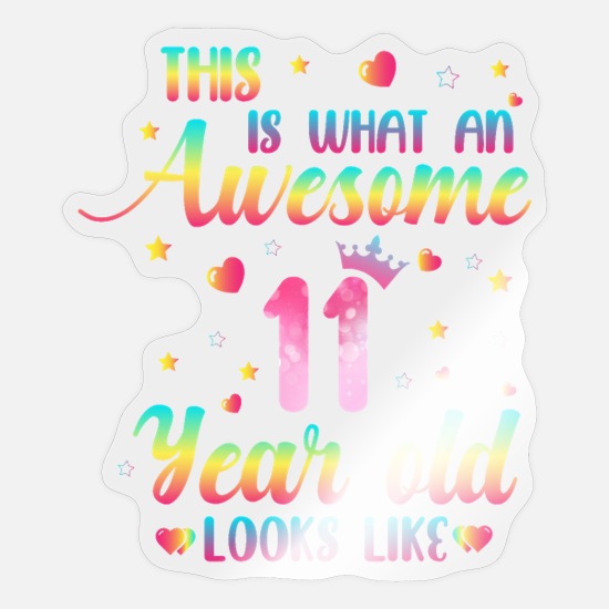 stijfheid Lenen Mineraalwater 11e verjaardag meisje, 11 jaar oud meisje cadeau' Sticker | Spreadshirt
