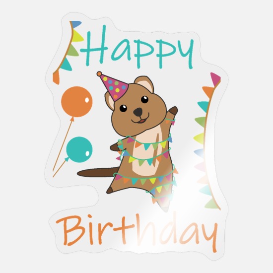 Quokka wishes happy birthday to you Quokkas&#39; Sticker | Spreadshirt