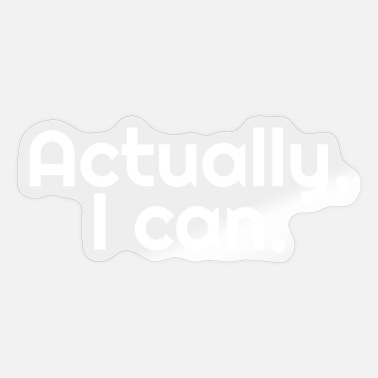 Church Actually I Can - Christian Quotes - Sticker