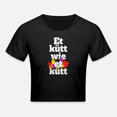 Grundgesetz Et Kütt Wie Et Kütt Kölsch Köln Kölner Grundgesetz - Cropped T-skjorte