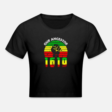 Slavery 1619 Our Ancestors Project, Black History Month - Crop T-Shirt