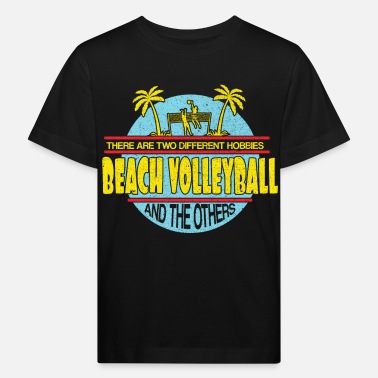 Beach Volleyball Beach volleyball beach volleyball - Kids&#39; Organic T-Shirt