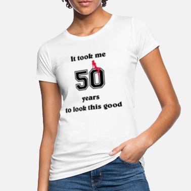 Years It took me 50 years... - Ekologiczna koszulka damska