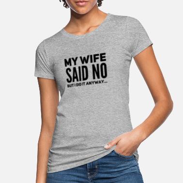 Vaimo Minä ja vaimoni - Naisten luomu t-paita
