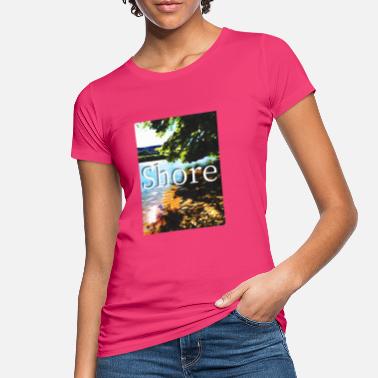 Shore Shore - Women&#39;s Organic T-Shirt