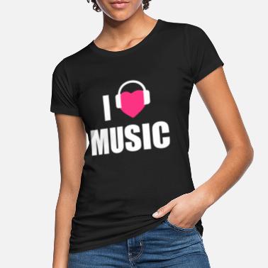 I Love Music i love music - Ekologiczna koszulka damska