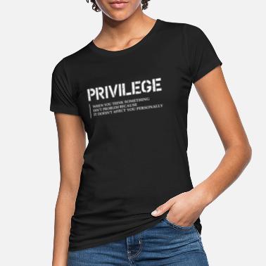 Droits Privilège Signification Droits civiques Égalité LGBTQ Soci - T-shirt bio Femme