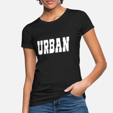 Urban urban - Women&#39;s Organic T-Shirt