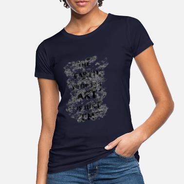 Street the world without art is just eh | banksy | Quote - Women&#39;s Organic T-Shirt