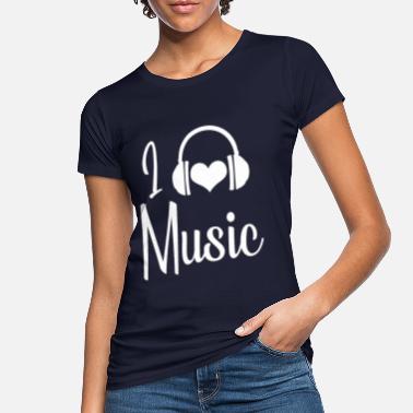 I Love Music I Love Music - T-shirt bio Femme