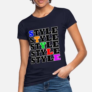 Styler Style - Street Style - Frauen Bio T-Shirt