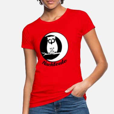 Night Owls Night owl owl owl bird night - Women&#39;s Organic T-Shirt