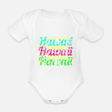 Hawaii Hawaii Hawaii Hawaiii - Ekologisk kortärmad babybody