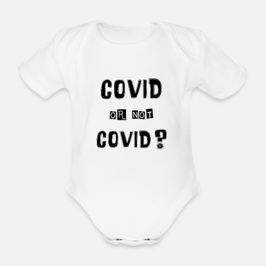 Kod Covid eller inte covid - Ekologisk kortärmad babybody