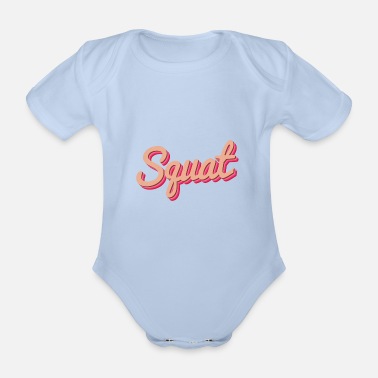Squat Squat Squats Squat - Ekologisk kortärmad babybody